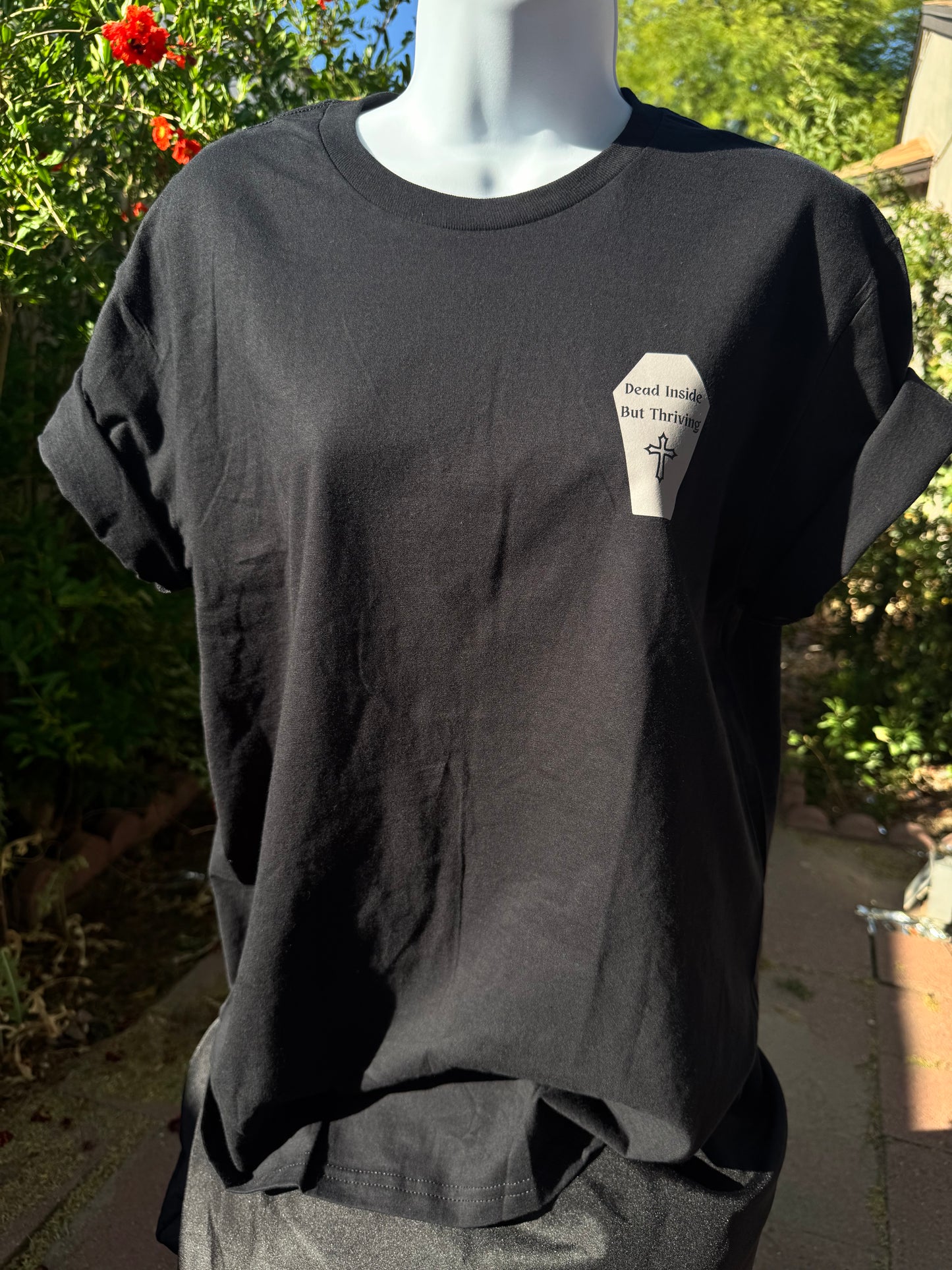 Dead inside but thriving Tee