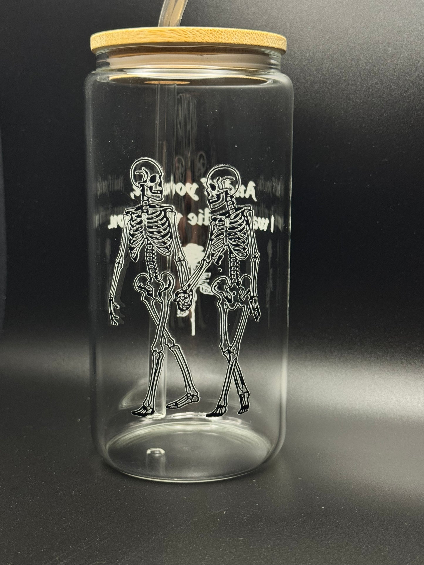 Die with you Glass Can 16oz