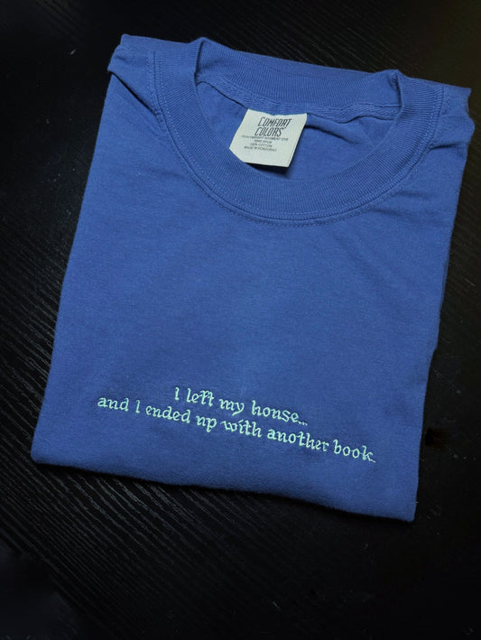 I left my house tee